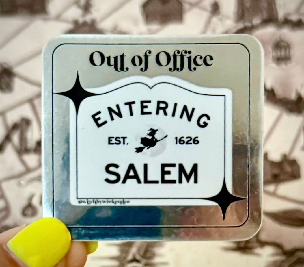 “Out of Office - Entering Salem” Witch Vinyl Sticker | Magic, Witchcraft, Salem-Themed Sticker - Witch by Weekend